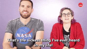 Sickest Thing I've Ever Heard