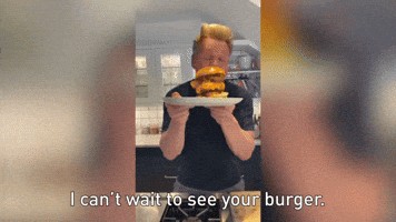 I Can't Wait To See Your Burger