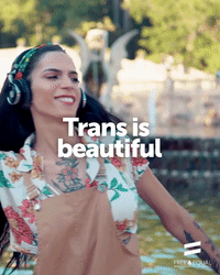 Trans is beautiful! Human Rights _ LONG