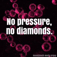 houndstoothmg quotes diamonds hard work pressure GIF