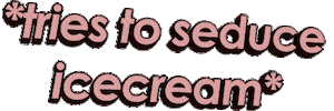 ice cream Sticker by AnimatedText