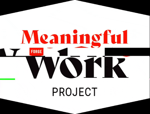 forgeworldwide giphygifmaker forge mwp meaningful work project GIF