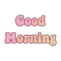 Good Morning Sticker