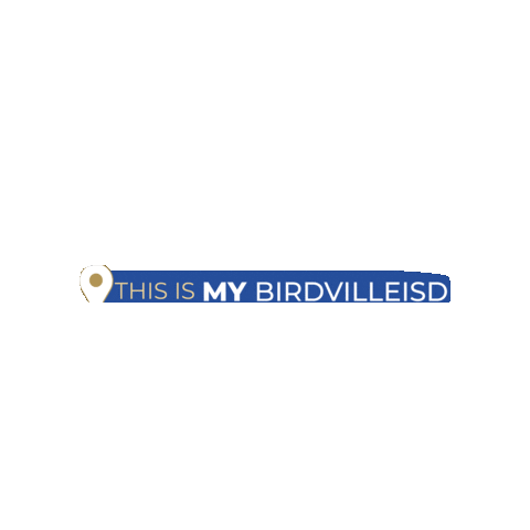BISDCommunicationsSquad giphygifmaker bisd thisismybirdvilleisd wearebirdvilleisd Sticker