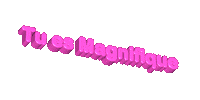 Tu Es Magnifique Sticker by systaime
