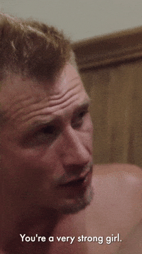 You're A Very Strong Girl