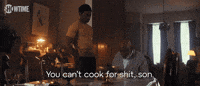 You Can't Cook for Shit