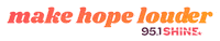 Christian Radio Hope Sticker by 95.1 SHINE-FM