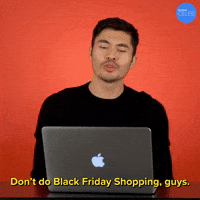 Don't Do Black Friday Shopping