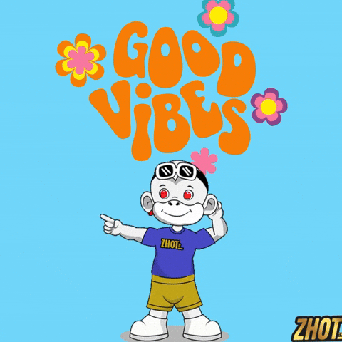 Good Vibes GIF by Zhot