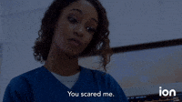 You Scared Me