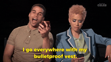 I Go Everywhere With My Bulletproof Vest