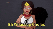 Que Pasa La Raza GIF by Super Chola ™