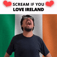 SCREAM IF YOU LOVE IRELAND