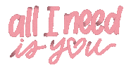 All I Need Love Sticker