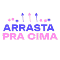 Arrasta Pra Cima Sticker