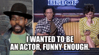 Be an actor