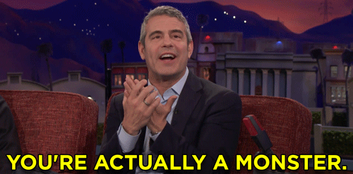 andy cohen your a monster GIF by Team Coco