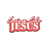 Loving Like Jesus Sticker by The Salvation Army USA South