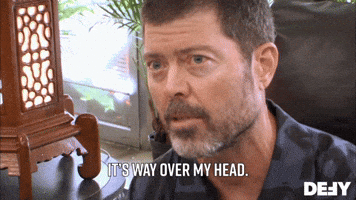 It's Way Over My Head