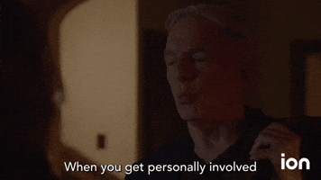 When You Get Personally Involved
