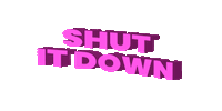 Art Shut It Down Sticker by Booksmart
