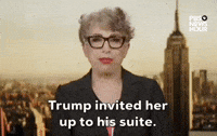 "Trump invited her up to his suite."