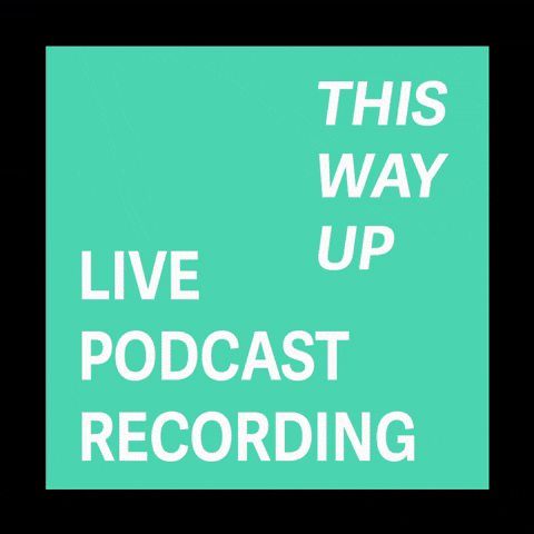 ThisWayUp giphyupload podcast this way up live recording GIF