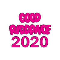 Good Riddance 2020 Sticker by Times Square Alliance