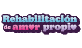 Rehabilitacion De Amor Propio Sticker by Srita. Confeti