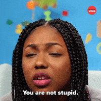 You Are Not Stupid