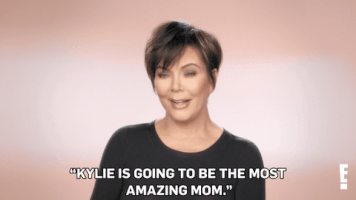 kylie jenner mom GIF by E!