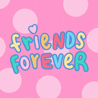 Friends Forever GIF