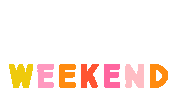Friday Weekend Sticker by jillianadriana