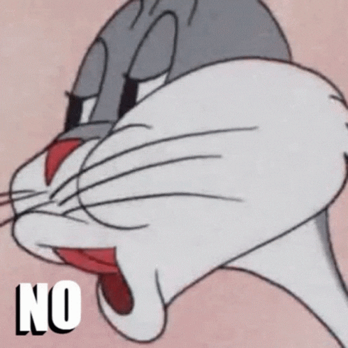 Cartoon gif. A still frame closeup of a smug-looking Bugs Bunny with lips shaped to say "no". The letters "N" and "O" alternately bob up and down below his mouth.