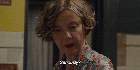 Movie gif. Annette Bening as Dorothea in 20th Century Women. She looks over her shoulder and looks shocked as she quietly says, "Seriously?"