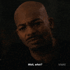 TV gif. Brandon Victor Dixon, as Terry Silver on Power, squints, confused and shaking his head as he says, "Wait, what?"