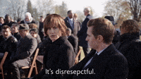It's Disrespectful