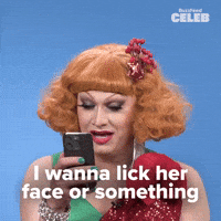 Lick her face or something