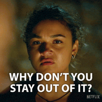 Stay Out Of This Leave Me Alone GIF by NETFLIX