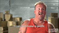 I Can Still Make A Profit!