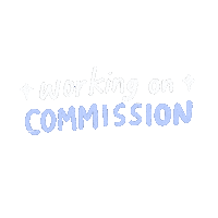 Commission Working Sticker