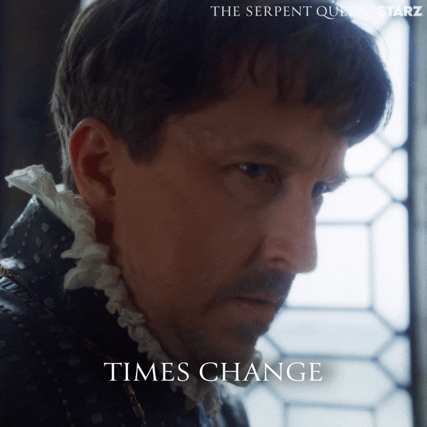 Adapt Time Change GIF by The Serpent Queen