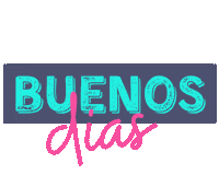 Buenos Dias Saludo Sticker by Monica Lobo Community