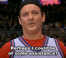 Movie gif. Bill Murray as himself in Space Jam, wearing a basketball jersey, appears before a crowd in the background. He calmly asks, "Perhaps I could be of some assistance?"