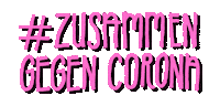 Corona Zusammen Sticker by MULTI AWESOME STUDIO