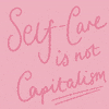 Capitalism Self-Care GIF