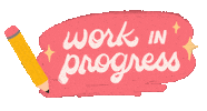 Working Work In Progress Sticker