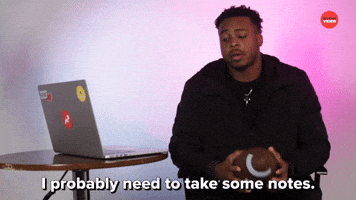 I Need To Take Some Notes