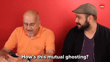 How's This Mutual Ghosting?
